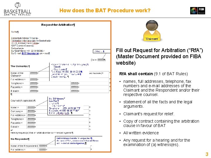 How does the BAT Procedure work? Claimant Fill out Request for Arbitration (“Rf. A”)