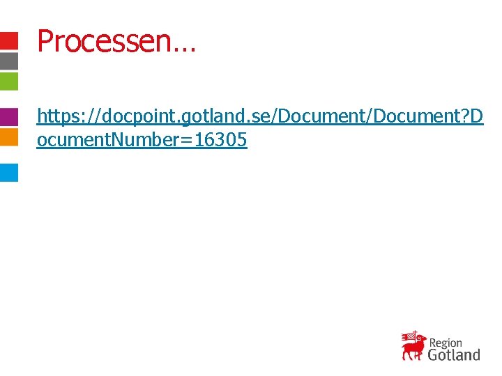 Processen… https: //docpoint. gotland. se/Document? D ocument. Number=16305 