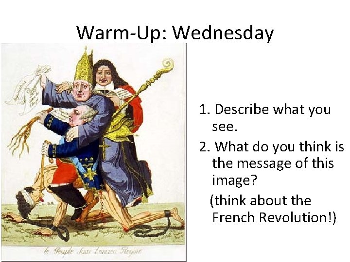 Warm-Up: Wednesday 1. Describe what you see. 2. What do you think is the