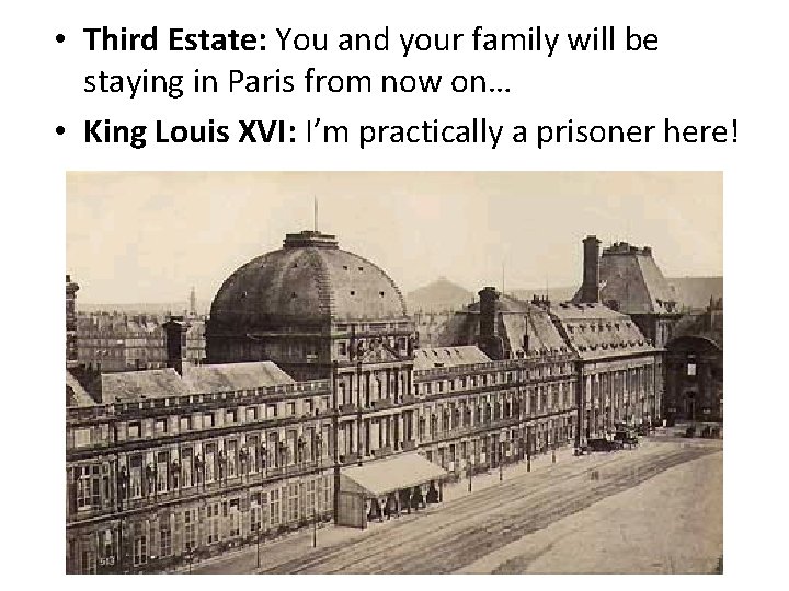  • Third Estate: You and your family will be staying in Paris from