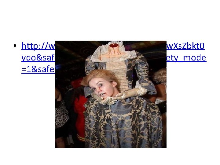  • http: //www. youtube. com/watch? v=w. Xs. Zbkt 0 yqo&safety_mode=true&persist_safety_mode =1&safe=active 