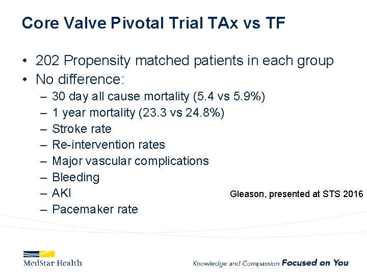 Core Valve Pivotal Trial TAx vs TF • 202 Propensity matched patients in each