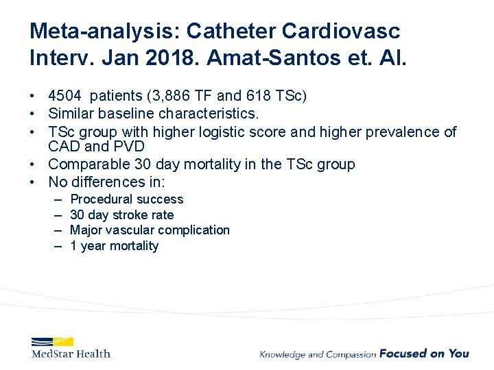 Meta-analysis: Catheter Cardiovasc Interv. Jan 2018. Amat-Santos et. Al. • 4504 patients (3, 886