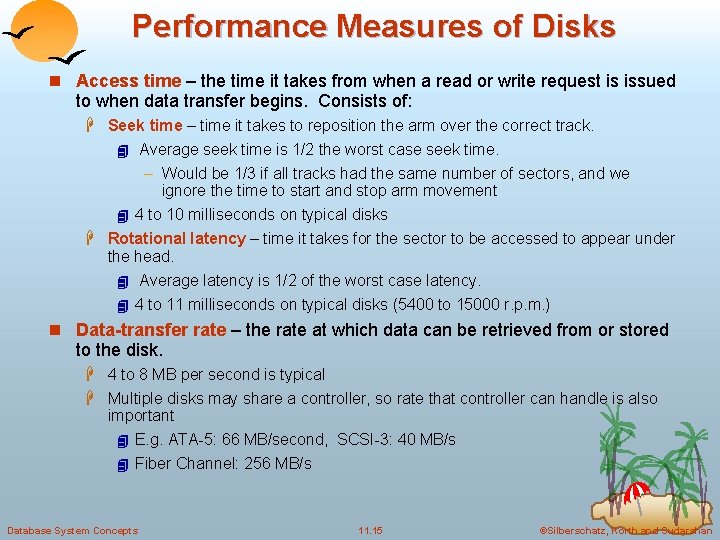 Performance Measures of Disks n Access time – the time it takes from when