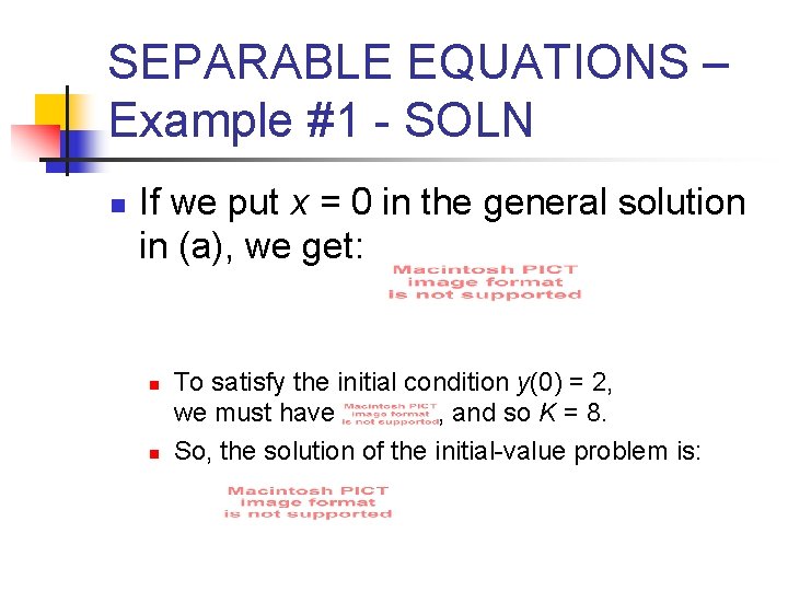 SEPARABLE EQUATIONS – Example #1 - SOLN n If we put x = 0