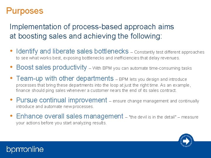 Purposes Implementation of process-based approach aims at boosting sales and achieving the following: • Purposes Implementation of process-based approach aims at boosting sales and achieving the following: •