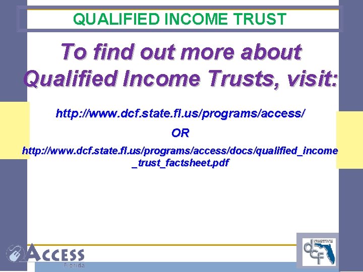 QUALIFIED INCOME TRUST To find out more about Qualified Income Trusts, visit: http: //www.