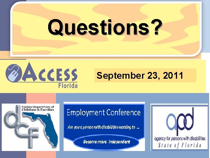 Questions? September 23, 2011 
