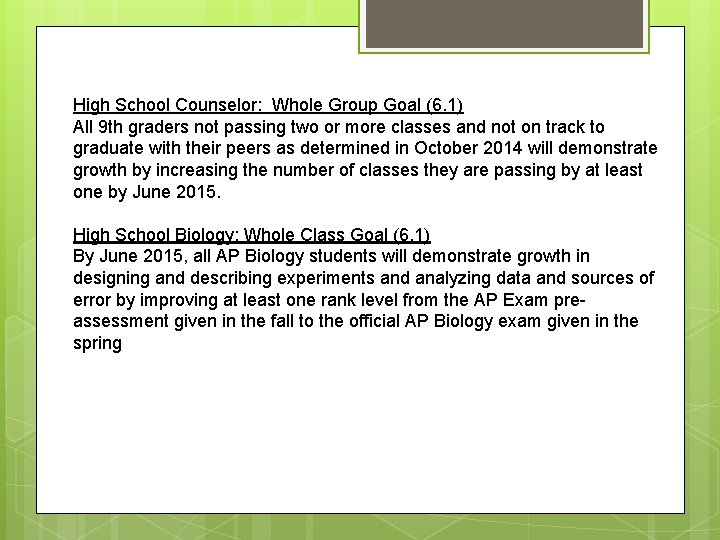 High School Counselor: Whole Group Goal (6. 1) All 9 th graders not passing