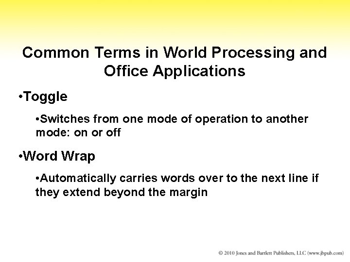 Common Terms in World Processing and Office Applications • Toggle • Switches from one