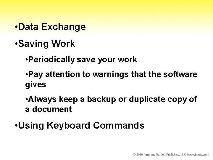  • Data Exchange • Saving Work • Periodically save your work • Pay