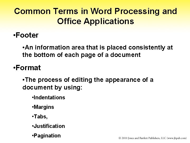 Common Terms in Word Processing and Office Applications • Footer • An information area