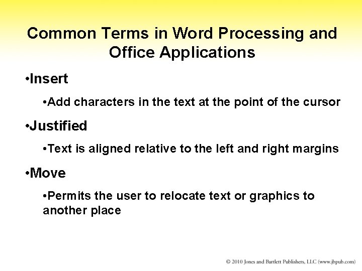 Common Terms in Word Processing and Office Applications • Insert • Add characters in