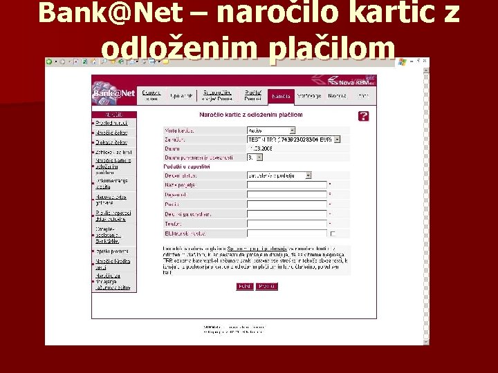 Bank@Net – naročilo kartic z odloženim plačilom 743923028304 