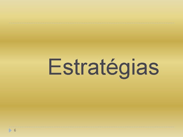 Estratégias 6 