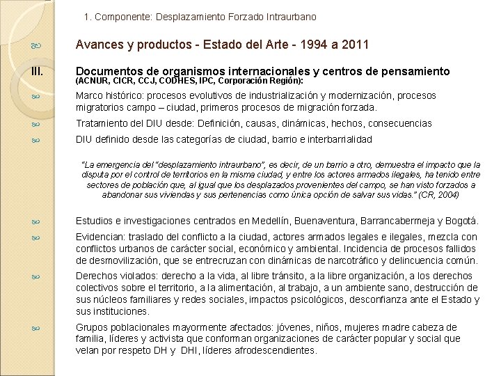 1. Componente: Desplazamiento Forzado Intraurbano Avances y productos - Estado del Arte - 1994