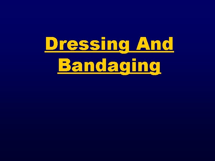 Dressing And Bandaging 