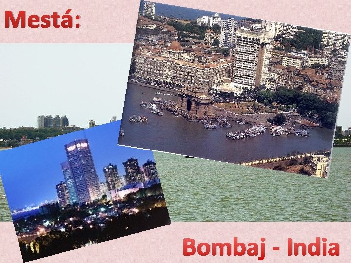 Mestá: Bombaj - India 