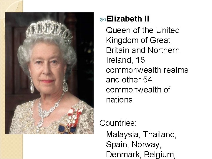  Elizabeth II Queen of the United Kingdom of Great Britain and Northern Ireland,