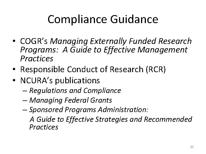 Compliance Guidance • COGR’s Managing Externally Funded Research Programs: A Guide to Effective Management