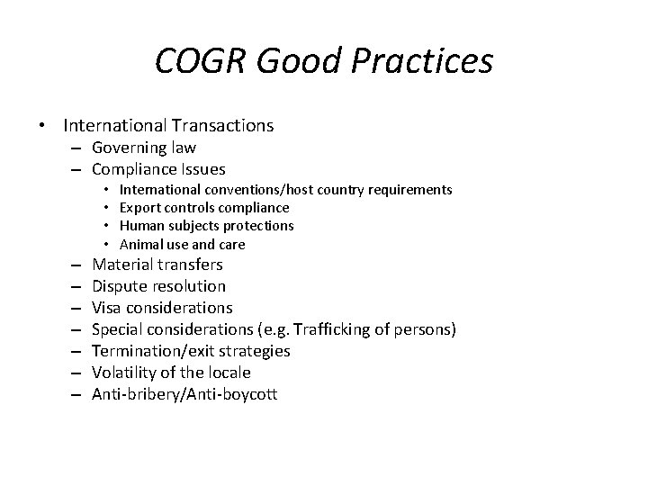 COGR Good Practices • International Transactions – Governing law – Compliance Issues • •