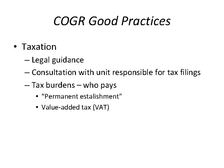 COGR Good Practices • Taxation – Legal guidance – Consultation with unit responsible for