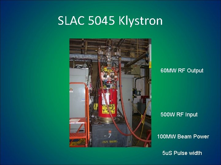 SLAC 5045 Klystron 60 MW RF Output 500 W RF Input 100 MW Beam