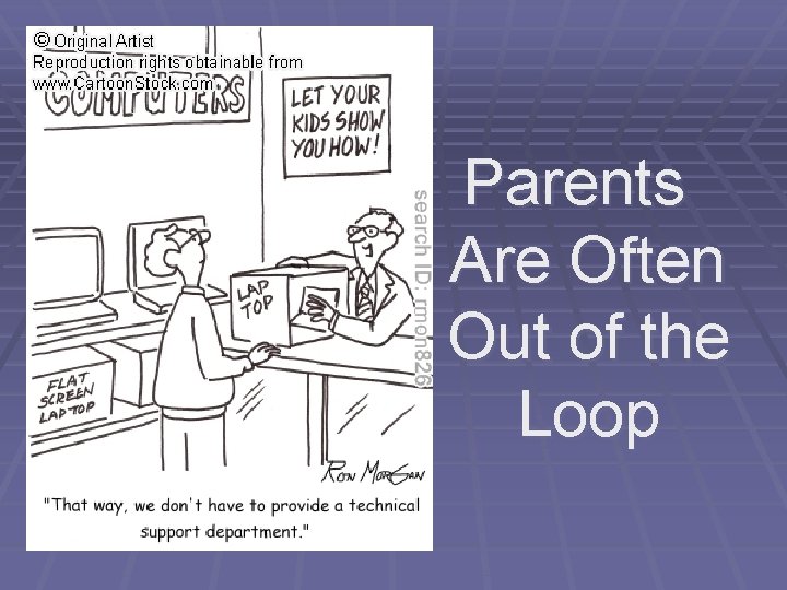 Parents Are Often Out of the Loop 
