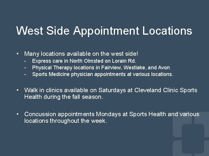 West Side Appointment Locations • Many locations available on the west side! - Express