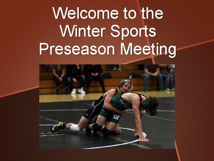 Welcome to the Winter Sports Preseason Meeting 