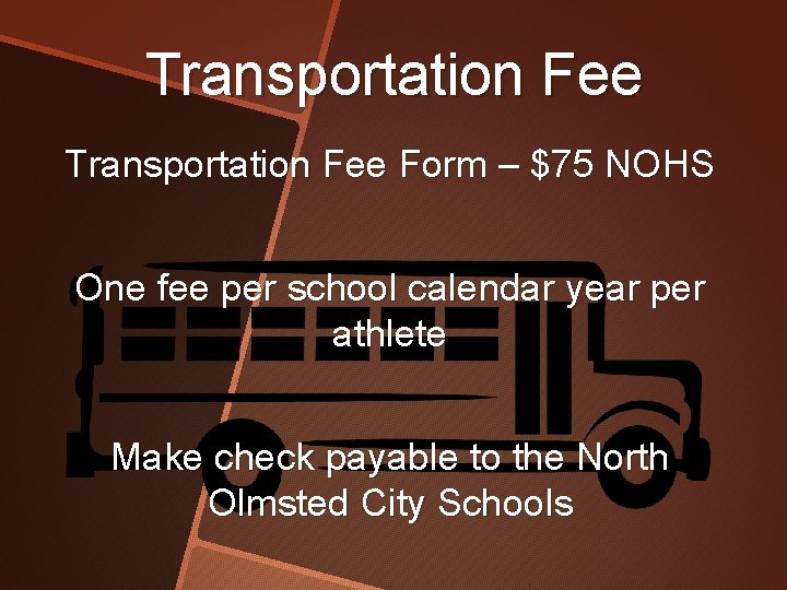 Transportation Fee Form – $75 NOHS One fee per school calendar year per athlete