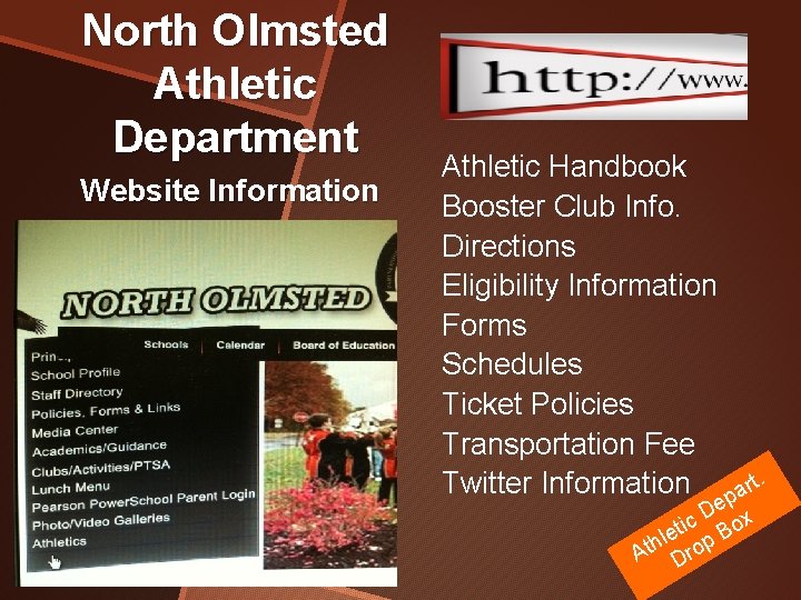 North Olmsted Athletic Department Website Information Athletic Handbook Booster Club Info. Directions Eligibility Information