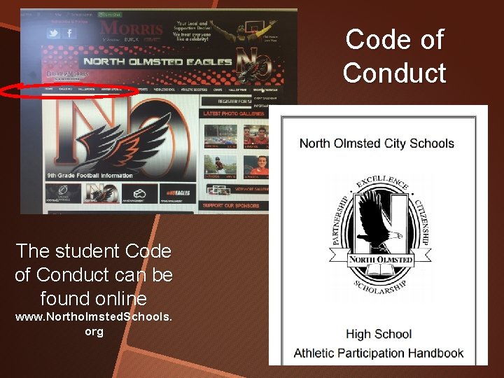 Code of Conduct The student Code of Conduct can be found online www. Northolmsted.