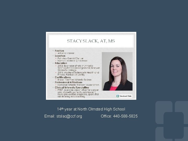 14 th year at North Olmsted High School Email: stslac@ccf. org Office: 440 -588
