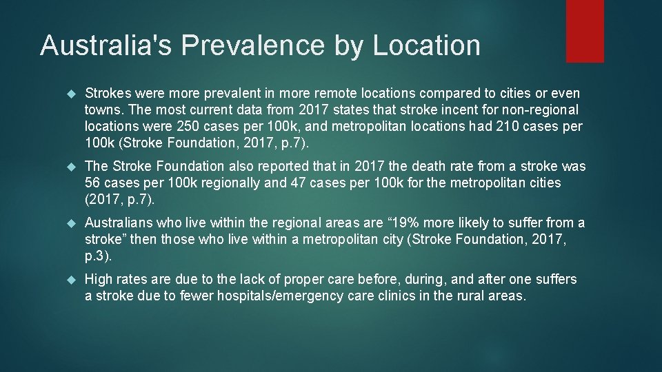 Australia's Prevalence by Location Strokes were more prevalent in more remote locations compared to