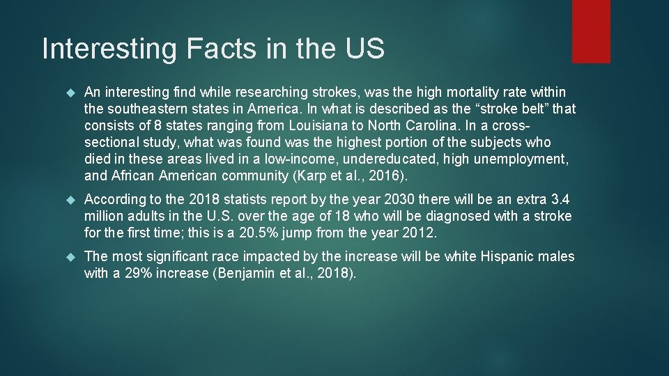 Interesting Facts in the US An interesting find while researching strokes, was the high