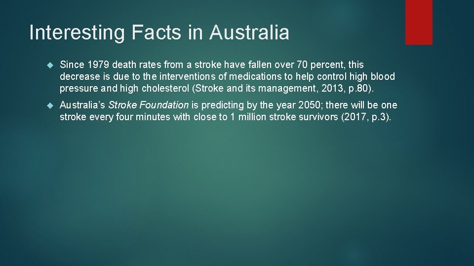 Interesting Facts in Australia Since 1979 death rates from a stroke have fallen over
