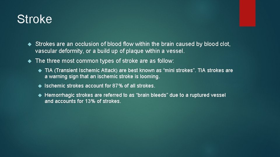 Stroke Strokes are an occlusion of blood flow within the brain caused by blood