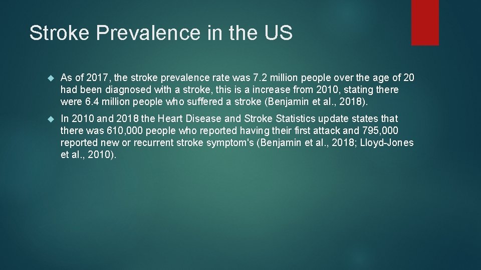 Stroke Prevalence in the US As of 2017, the stroke prevalence rate was 7.