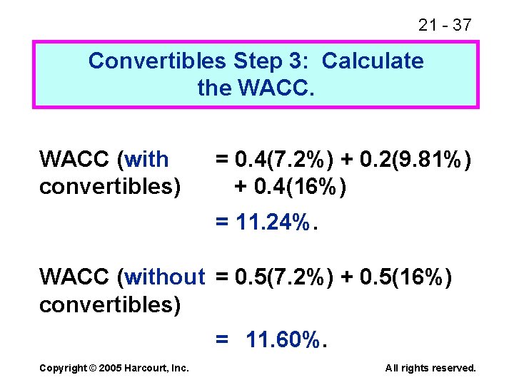 21 - 37 Convertibles Step 3: Calculate the WACC (with convertibles) = 0. 4(7.