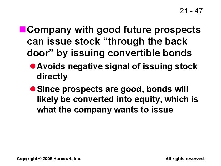 21 - 47 n Company with good future prospects can issue stock “through the