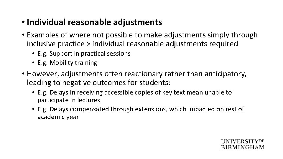  • Individual reasonable adjustments • Examples of where not possible to make adjustments