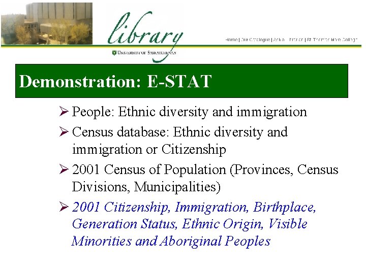 Demonstration: E-STAT Ø People: Ethnic diversity and immigration Ø Census database: Ethnic diversity and