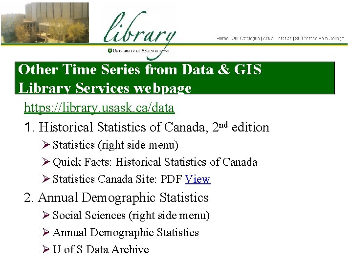 Other Time Series from Data & GIS Library Services webpage https: //library. usask. ca/data