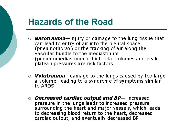 Hazards of the Road ¡ Barotrauma—injury or damage to the lung tissue that can