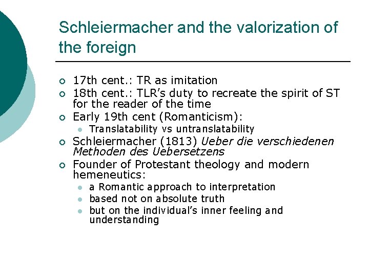 Schleiermacher and the valorization of the foreign ¡ ¡ ¡ 17 th cent. :