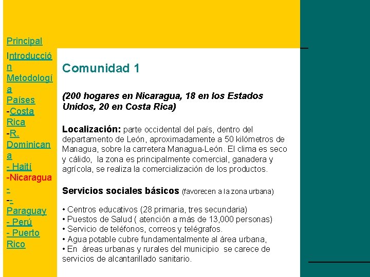 Principal Introducció n Metodologí a Países -Costa Rica -R. Dominican a - Haití -Nicaragua