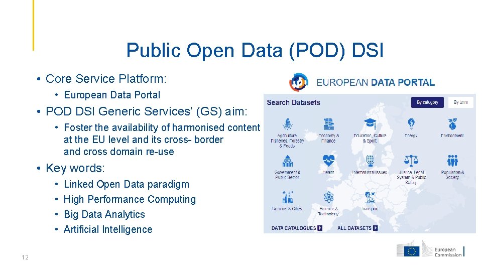 Public Open Data (POD) DSI • Core Service Platform: • European Data Portal •