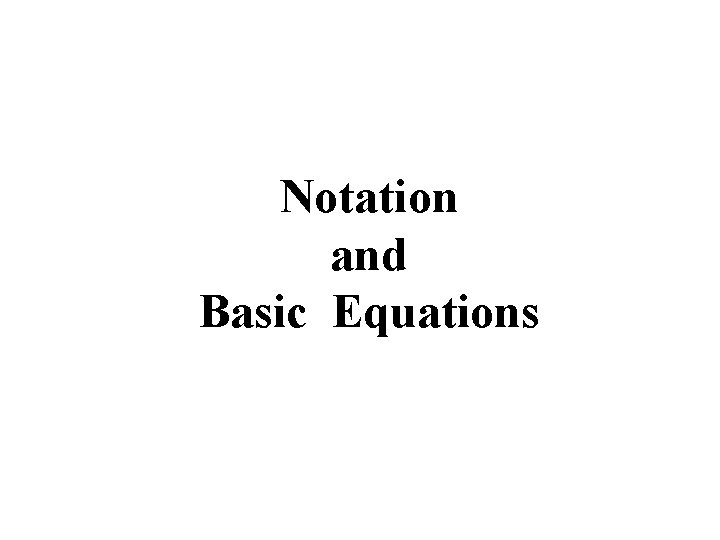 Notation and Basic Equations 