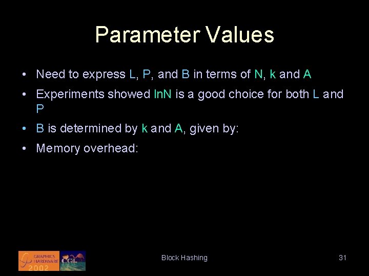 Parameter Values • Need to express L, P, and B in terms of N,